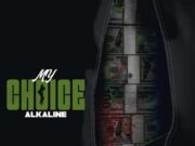 ALKALINE – MY CHOISE – DI GENIUS RECORDS