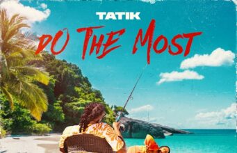 TATIK – DO THE MOST (AUDIO & MUSIC VIDEO) – FIRST UP RIDDIM – DEXTA DAPS MUSIC GROUP.zip