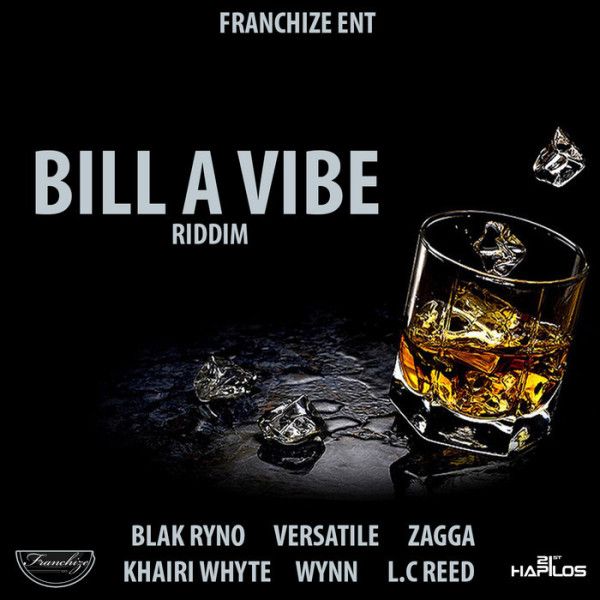 BILL A VIBE RIDDIM (FULL PROMO) – FRANCHIZE ENTERTAINMENT