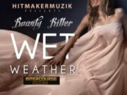 BOUNTY KILLER – WET WEATHER – INTERCOURSE RIDDIM – HITMAKER MUZIK