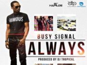 BUSY SIGNAL – ALWAYS – DJ TROPICAL PRODUCTIONS