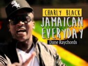 CHARLY BLACKS – JAMAICAN EVERYDAY – BALTIMORE RIDDIM – DANE RAYCHORDS & A-TEAM ENTERTAINMENT