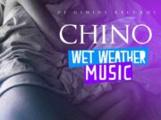 CHINO – WET WEATHER MUSIC (MAIN MIX, RADIO & VERSION) – DI GENIUS RECORDS