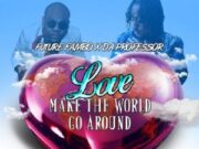 FUTURE FAMBO & DA PROFESSOR – LOVE MAKE THE WORLD GO ROUND – SEANIZZLE RECORDS