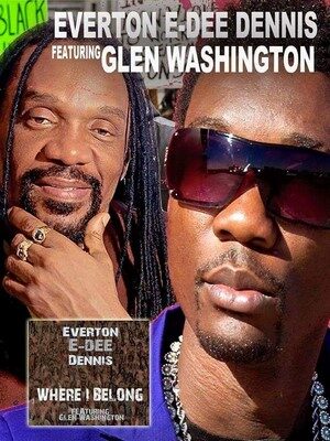 GLEN WASHINGTON FT E-DEE – WHERE I BELONG – UNSEEN LAB RECORDING, INC