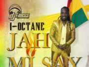 I OCTANE – JAH MI SAY (RAW) – DJ FRASS RECORDS