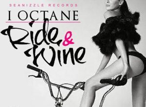 I OCTANE – RIDE & WINE – SEANIZZLE RECORDS
