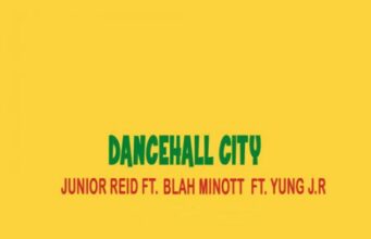 JUNIOR REID FT BLAH MINOTT & YOUNG JR – DANCEHALL CITY – JR PRODUCTIONS