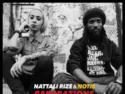 NATTALI RIZE FT KABAKA PYRAMID & NOTIS – GENERATIONS WILL RIZE – NOTIS RECORDS