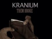 KRANIUM – THEM BROKE (RAW & CLEAN) – LMR PRO PRODUCTIONS