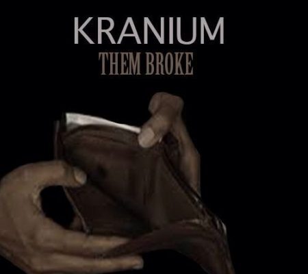 KRANIUM – THEM BROKE (RAW & CLEAN) – LMR PRO PRODUCTIONS