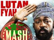 LUTAN FYAH – MASH IT UP – SHIAH RECORDS