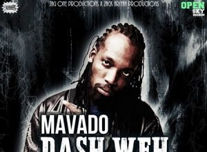 MAVADO – DASH WEH SMADDY – OPEN SKY RIDDIM – JOP_ ZACK ARIYAH PROD