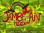 MAVADO – GOODBYE TO MY HATERS – JAMBE-AN RIDDIM – TECHNIQUES RECORDS