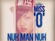 MISS O – NUH MAN NUH WAAH DEM – CUTE BUBBLE RIDDIM – MISIK MUZIK