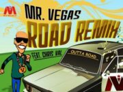 MR VEGAS – ROAD (CHRIS VAL REMIX) – MV VEGAS