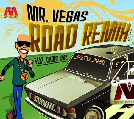 MR VEGAS – ROAD (CHRIS VAL REMIX) – MV VEGAS