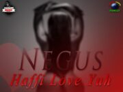 NEGUS – HAFFI LOVE YUH – SASAINE MUSIC