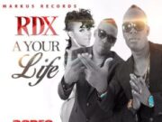 RDX – A YOUR LIFE – RODEO ZONE RIDDIM – MARKUS RECORDS