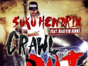 SUKU FT MARLON BINNS – CRAWL OUT – MISIK MUZIK