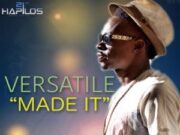 VERSATILE – MADE IT – YAWDKORE MUSIC & DAMANI RECORDS