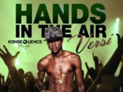 VERSI – HANDS IN THE AIR – SUMMA ESCAPE RIDDIM VOL 2 – KONSEQUENCE MUZIK