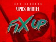 VYBZ KARTEL – FIX UP – FIX UP RIDDIM – H2O RECORDS