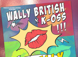 WALLY BRITISH X K-OSS – OI WALLY – NW2 MUSIC