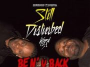 WARD 21 FT. SEAN PAUL – BEN U BACK – STILL DISTURBED – GERMAICA DIGITAL