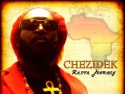CHEZIDEK – RASTA JOURNEY – AFRICAN TRADITION MUSIC