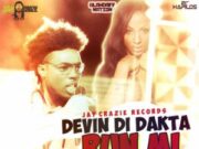DEVIN DI DAKTA – RUN MI DOWN – BLAHDAFF NATION RIDDIM – JAYCRAZIE RECORDS