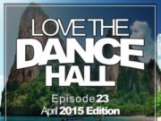 DJ EARZ – LOVE THE DANCEHALL (EP. 23) – MIXTAPE
