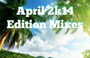 DJ EARZ – APRIL 2014 EDITION MIXES