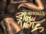 FRANCHIZZE – SLOW WINE – RUMHOUSE RECORDS