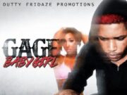 GAGE – BABY GIRL – DUTTY FRIDAZE PROMOTIONS