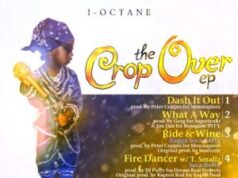 I OCTANE – WHAT A WAY – CROP OVER EP – MONSTAPIECE