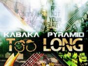 KABAKA PYRAMID – TOO LONG – CROSS ROADS RIDDIM – NOTIS RECORDS