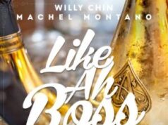 MACHEL MONTANO – LIKE AH BOSS – WILLY CHIN REMIX