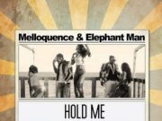 ELEPHANT MAN FT MELLOQUENCE – HOLD ME – VP RECORDS / WEEDY G SOUNDFORCE