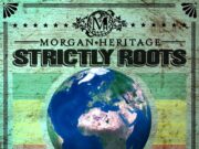 MORGAN HERITAGE RELEASES “STRICTLY ROOTS” ALBUM