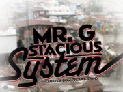 MR G x STACIOUS – SYSTEM – COLLEGE BOIZ PRODUCTIONS