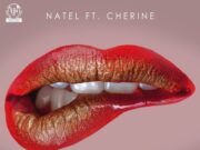 NATEL FT CHERINE – YOU TURN ME ON – NATEL MUSIC RECORDS