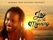 NESBETH – JOY IN THE MORNING – RIVER BED RIDDIM – MINERAL BOSS RECORDS