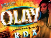 RDX – OLAY – AJAN HIT CITY