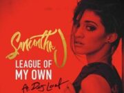 SAMANTHA J FT DEJ LOAF – LEAGUE OF MY OWN – OCEANIC TRADEWINDS