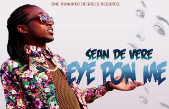 SEAN DE VERE – EYE PON ME – OH GEEZ RIDDIM – ONE HUNDRED DEGREES RECORDS