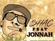 SHAC FT JONNAH – UP LIKE – GOT IT RECORDS