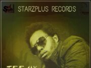 TEEJAY – TRUE FRIENDS – FRIENDSHIP RIDDIM – STARZPLUS RECORDS