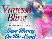 VANESSA BLING – MERCY ON ME LORD – GOLD DYNASTIE MUSIC