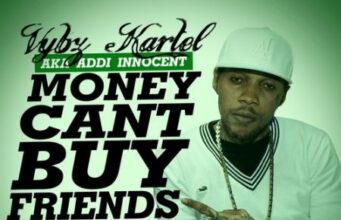 VYBZ KARTEL (ADDI INNOCENT) – MONEY CAN’T BUY FRIENDS (RAW) – SO UNIQUE RECORDS